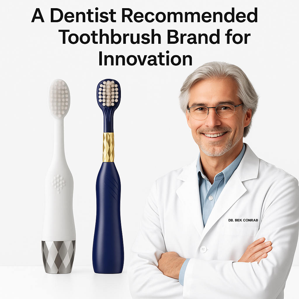 A Dentist RecommendedToothbrush Brand forInnovation