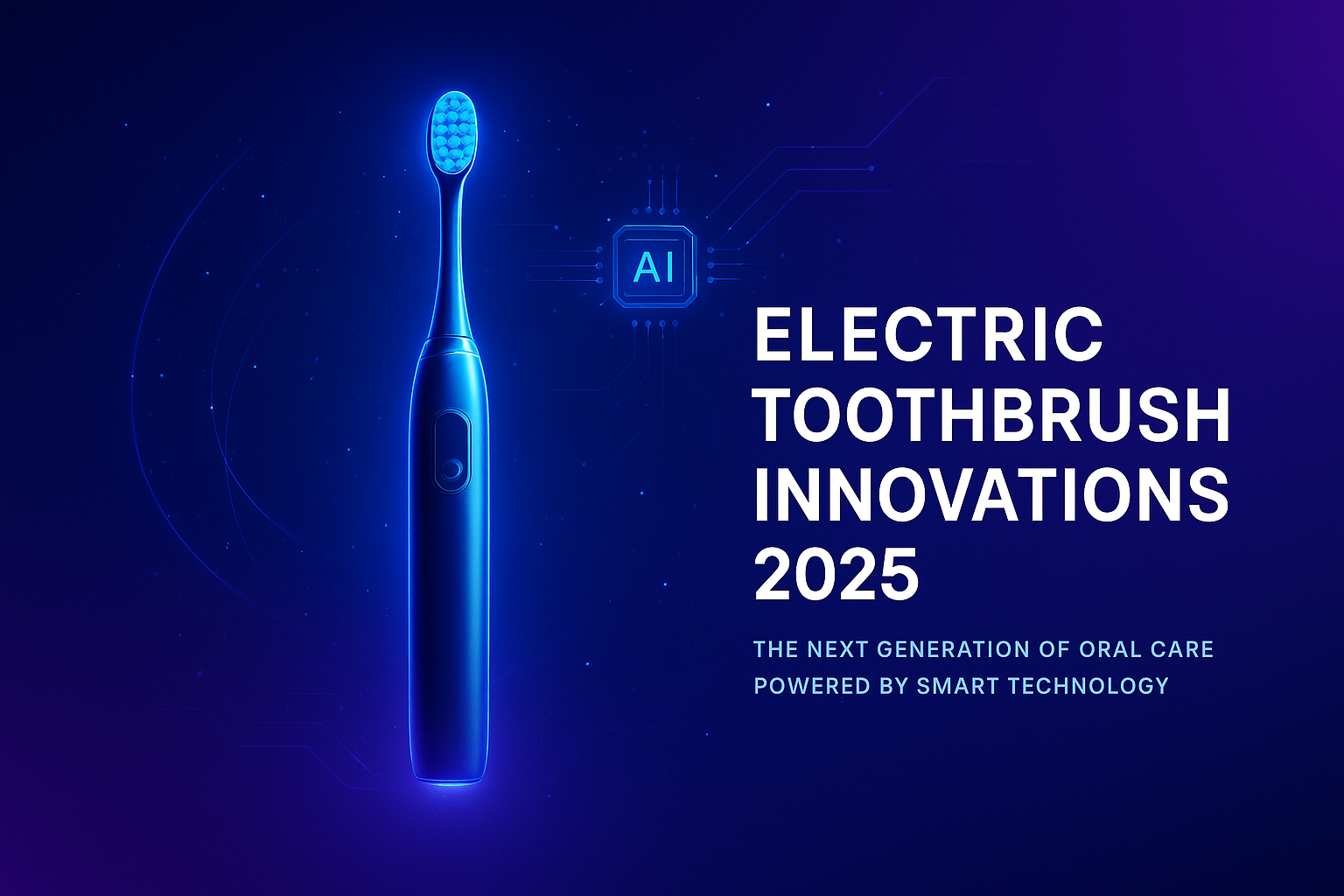 Electric Toothbrush Innovation Trends for 2025