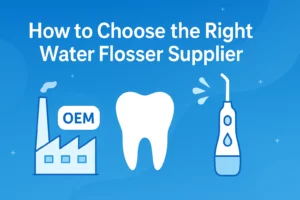 Infographic header for guide on choosing a reliable water flosser supplier and OEM partner