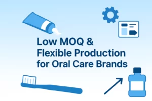 Infographic showing low MOQ and flexible production solutions for oral care brands