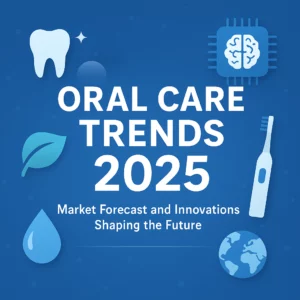 Infographic showing key oral care trends and market forecast for 2025