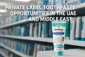 Private label toothpaste opportunities in the UAE and Middle East